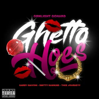 Ghetto Hoes by GrnLight GoHard