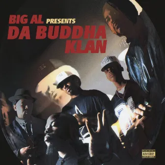 Big Al presents Da Buddha Klan by Big Al