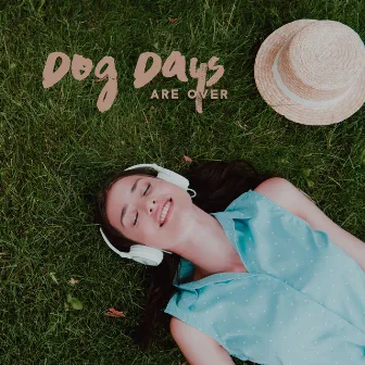 Dog Days Are Over by 