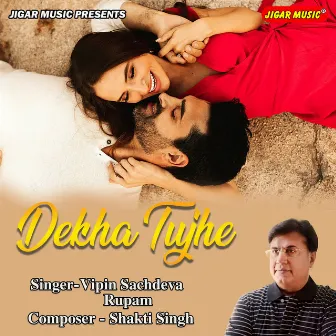 Dekha Tujhe by Rupam