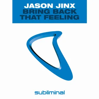 Bring Back That Feeling by Jason Jinx