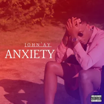 Anxiety by John'ay