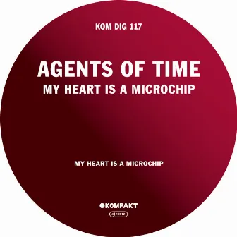 My Heart Is A Microchip by Agents Of Time