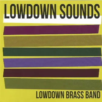 Lowdown Sounds by Lowdown Brass Band