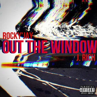 Out the Window by Rocky'Jay