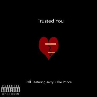 Trusted You by Rell