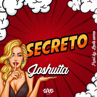 Secreto by Joshuita