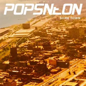 Some Town by Popsneon