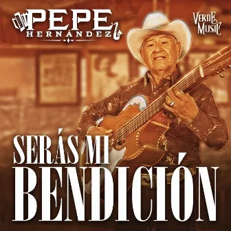 Serás Mi Bendición by Pepe Hernández