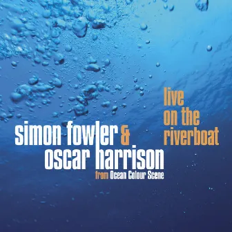 Live on the Riverboat by Oscar Harrison