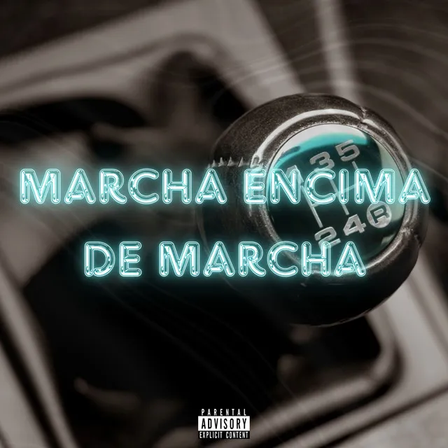 Marcha Encima de Marcha