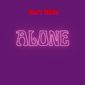 Alone by Roxy Redd