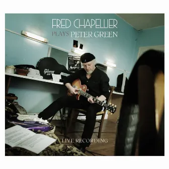 Plays Peter Green by Fred Chapellier