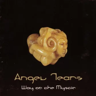 Way of the Mystic (Volume 1) by Angel Tears