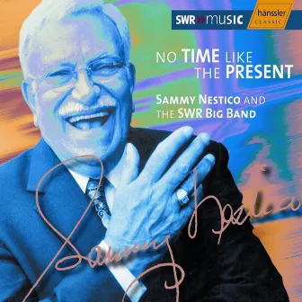 Nestico: No Time Like the Present by Sammy Nestico