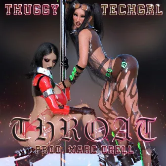 THROAT by TECH GRL