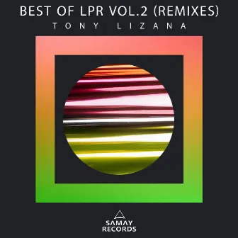 Best Of LPR Vol.2 (Remixes) by Tony Lizana