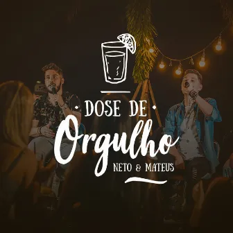 Dose de Orgulho by Neto & Mateus