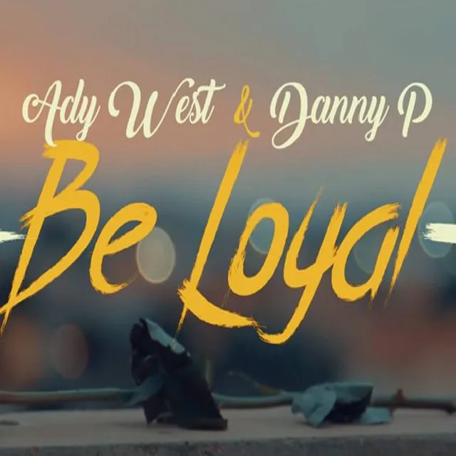 Be Loyal