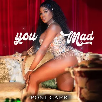 You Mad (Radio Edit) by Poni Capri