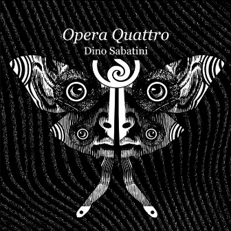 Opera Quattro by Dino Sabatini