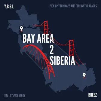 Bay Area 2 Siberia by Ya Boy Black Ice