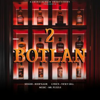 2 Botlan by Roop Kaur