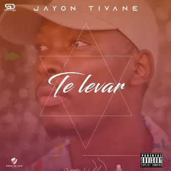 Te Levar by Jayon Tivane