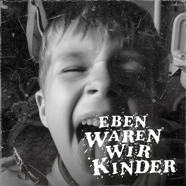 Eben waren wir Kinder