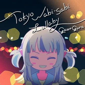 Tokyo Wabi-Sabi Lullaby by Gawr Gura