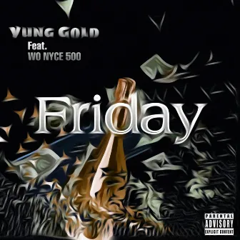 Friday by Yung Gold