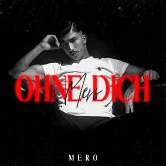 Ohne dich by MERO