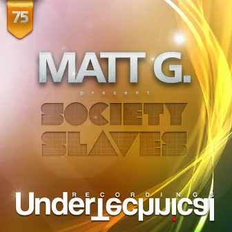 Society Slaves by Matt G