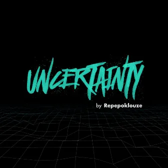 Uncertainty by Repepoklouze