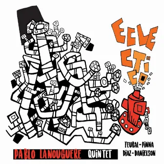 Eclectico by Pablo Lanouguere Quintet