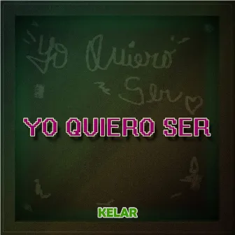 Yo Quiero Ser (Remix) by Kelar