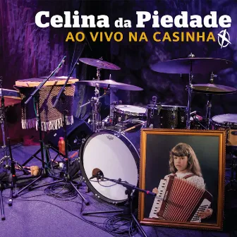 Celina da Piedade ao Vivo na Casinha (Ao Vivo) by Celina Da Piedade