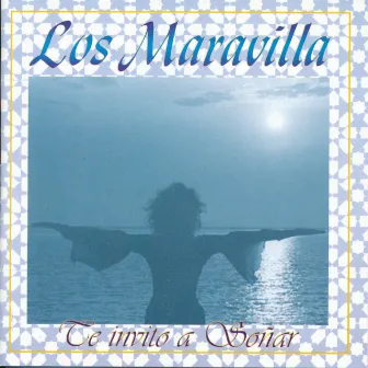 Te Invito a Soñar by Los Maravilla