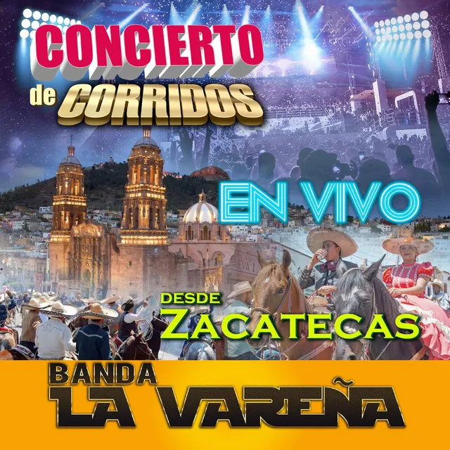 Concierto De Corridos En Vivo Desde Zacatecas (En Vivo)