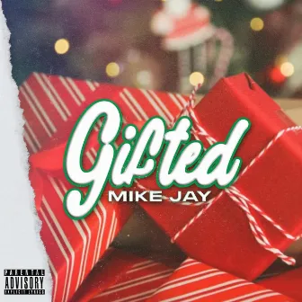 Gifted by Mike Jay