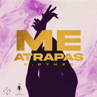 Me Atrapas by D.Other