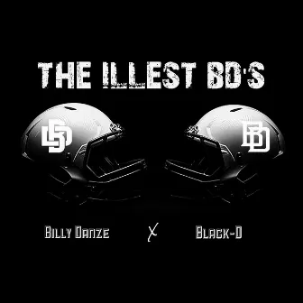 THE ILLEST BD's by Black-D