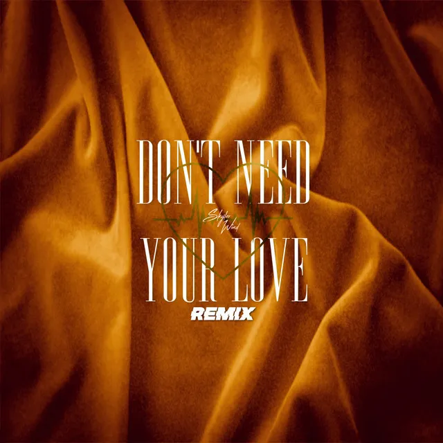 Don't Need Your Love - Thomas Godel Remix