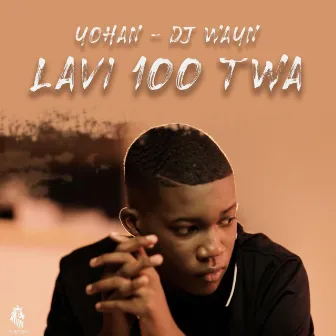 Lavi 100 Twa by Yohan