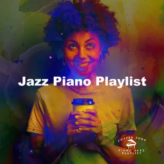 Jazz Piano Playlist by Unknown Artist