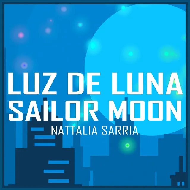 Luz de Luna (From "Sailor Moon")