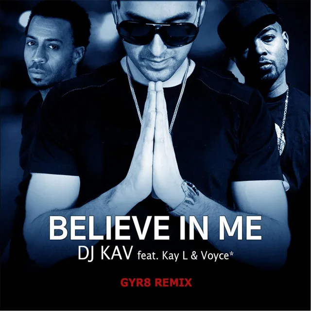 Believe in Me (Gyr8 Remix) [feat. Kay L & Voyce*]