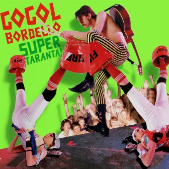 Super Taranta! by Gogol Bordello