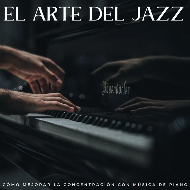 El Arte Del Jazz: Cómo Mejorar La Concentración Con Música De Piano