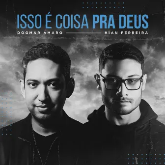 Isso É Coisa pra Deus by Hian Ferreira